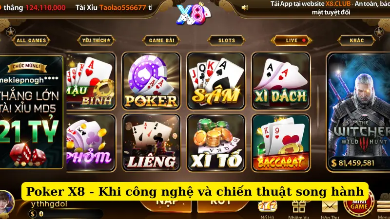 Poker X8 - Khi công nghệ và chiến thuật song hành